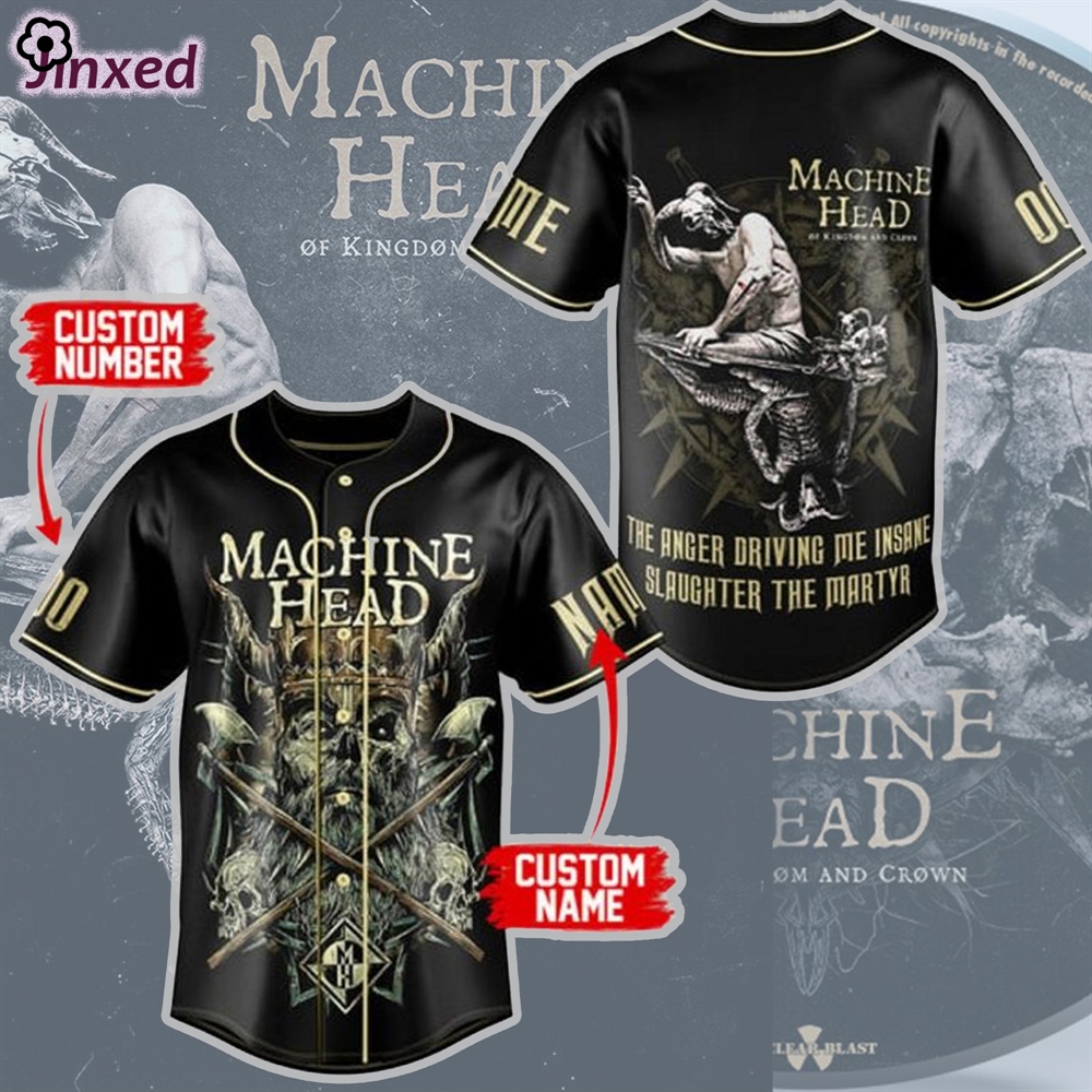 Machine Head The Anger Driving Me Insane Slaughter The Martyr Personalized Baseball Jersey 